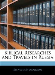 Biblical Researches and Travels in Russia,1142655105,9781142655105