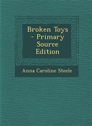 Broken Toys - Primary Source Edition,1294019015,9781294019015
