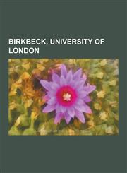 Birkbeck, University of London People Associated with Birkbeck, University of London, Alfred Russel Wallace, Eric Hobsbawm, Alfred Denning, Baron Den,1230625747,9781230625744
