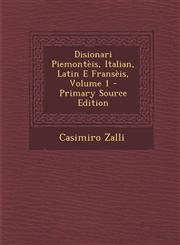 Disionari Piemonteis, Italian, Latin E Franseis, Volume 1,1287552358,9781287552352