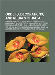Orders, decorations, and medals of India Civil awards and decorations of India, Military awards and decorations of India, Padma Shri,1157898513,9781157898511