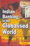 Indian Banking in the Globalised World 1st Published,8177081748,9788177081749