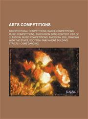 Arts competitions Architectural competitions, Dance competitions, Music competitions, Eurovision Song Contest,1234600684,9781234600686