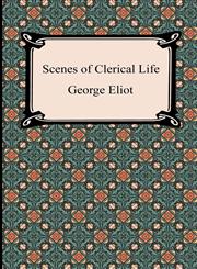 Scenes of Clerical Life,142094410X,9781420944105