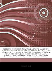 Articles On Joensuu, including Ari Vatanen, KyÃ¶sti Kakkonen, Rolf Nevanlinna, Riitta Myller, Hannu Mikkola, Lauri Mononen, Perttu LeppÃ¤, Seppo Repo, Markku KyllÃ¶nen, Kaarlo Linkola, Juho Heiskanen, Matias Laine, Jokipojat, Eno, Finland,1244441155,9781244441156