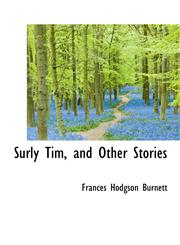 Surly Tim, and Other Stories,1116986663,9781116986662