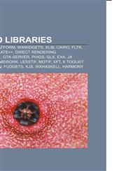 X-based libraries Qt, GTK+, KDE Platform, WxWidgets, Xlib, Cairo, FLTK, FpGUI, XCB, Ultimate++, Direct Rendering Infrastructure, GTK-server,1155688619,9781155688619