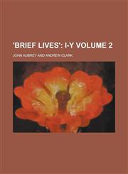 'Brief Lives' Volume 2,1230070672,9781230070674