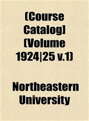 [Course Catalog] Volume 1924/25 V.1,1153333007,9781153333009