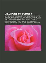 Villages in Surrey Effingham, Surrey, Onslow Village, Great Bookham, Fetcham, Wisley, Hindhead, Thames Ditton, Cranleigh, Send, Surrey,1155909151,9781155909158