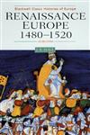 Renaissance Europe 1480 - 1520 (Blackwell Classic Histories of Europe),0631216251,9780631216254