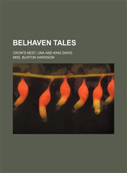 Belhaven Tales; Crow's Nest Una and King David,1151389323,9781151389329