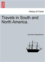 Travels in South and North America.,1241440190,9781241440190