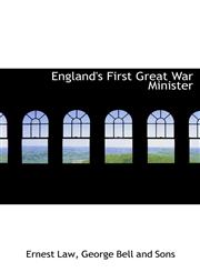 England's First Great War Minister,1140241516,9781140241515