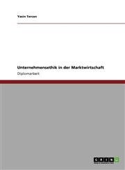 Unternehmensethik in Der Marktwirtschaft,3640135180,9783640135189