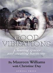 Good Vibrations Clearing Spaces and Creating Harmony,1844016919,9781844016914