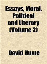 Essays, Moral, Political and Literary (Volume 2),1152758039,9781152758032