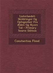 Listerlandet Skildringer Og Optegnelser Fra Aeldre Og Nyere Tid - Primary Source Edition,1293651664,9781293651667