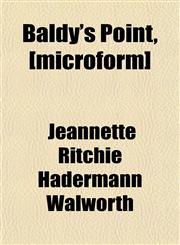 Baldy's Point, [microform],1151909084,9781151909084