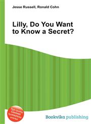 Lilly, Do You Want to Know a Secret?,5512331930,9785512331934