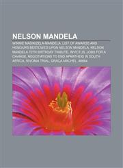 Nelson Mandela Winnie Madikizela-Mandela, List of awards and honours bestowed upon Nelson Mandela, Nelson Mandela 70th Birthday Tribute,115580077X,9781155800776
