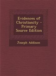 Evidences of Christianity - Primary Source Edition,1293318353,9781293318355