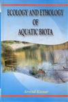 Ecology and Ethology of Aquatic Biota 2 Vols. 1st Edition,8170352916,9788170352914
