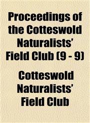 Proceedings of the Cotteswold Naturalists' Field Club (9 - 9),1153535319,9781153535311