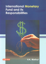 International Monetary Fund and its Responsibilities,8178845792,9788178845791