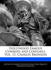 Hollywood Famous Cowboys and Cowgirls, Vol. 11 Charles Bronson,1171173032,9781171173038