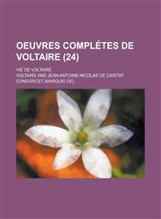 Oeuvres Completes de Voltaire; Vie de Voltaire (24 ),1153450666,9781153450669
