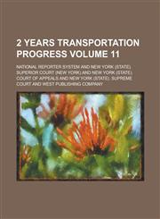 2 Years Transportation Progress Volume 11,1155050606,9781155050607