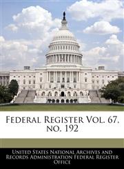 Federal Register Vol. 67, no. 192,1240648243,9781240648245