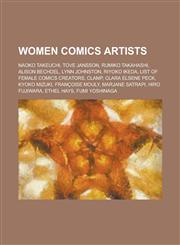 Women Comics Artists Naoko Takeuchi, Tove Jansson, Rumiko Takahashi, Alison Bechdel, Lynn Johnston, Riyoko Ikeda,1155839943,9781155839943