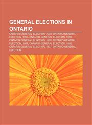 General elections in Ontario Ontario general election, 2003, Ontario general election, 1990, Ontario general election, 1999,1157645534,9781157645535
