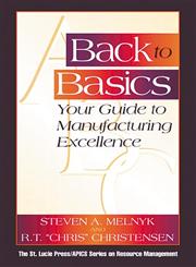 Back to Basics Your Guide to Manufacturing Excellence,1574442791,9781574442793