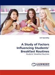A Study of Factors Influencing Students' Breakfast Routines,3838321227,9783838321226