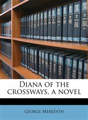 Diana of the crossways, a novel,1176019015,9781176019010