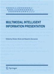 Multimodal Intelligent Information Presentation,1402030509,9781402030505