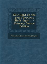New Light on the Great Drewrys Bluff Fight.. - Primary Source Edition,1295511150,9781295511150