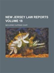 New Jersey Law Reports Volume 18,1236795873,9781236795878