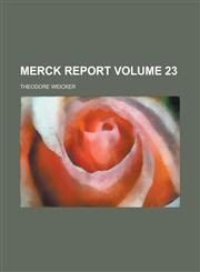 Merck Report Volume 23,1234283441,9781234283445