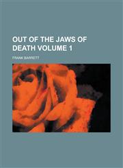 Out of the Jaws of Death Volume 1,1234183994,9781234183998