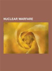 Nuclear Warfare World War II, Mutual Assured Destruction, Fallout Shelter, Nuclear Winter, Nuclear Bunker Buster, Doomsday Clock, Nucl,1230579699,9781230579696