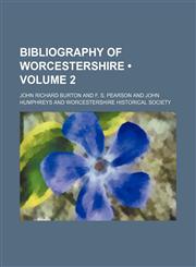 Bibliography of Worcestershire (Volume 2),1154217809,9781154217803