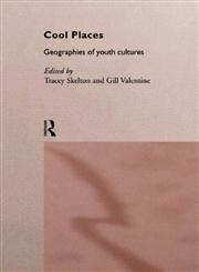 Cool Places: Geographies of Youth Cultures,0415149207,9780415149204