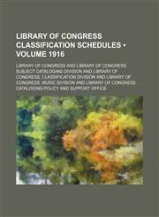 Library of Congress Classification Schedules (Volume 1916),1235322998,9781235322990