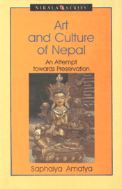 Art and Culture of Nepal An Attempt Towards Preservation 2nd Edition,8185693633,9788185693637