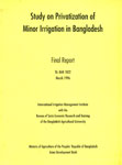 Study on Privatization of Minor Irrigation in Bangladesh : Final Report March - 1996