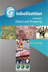 Globalisation Between Gloom and Prosperity,8178359596,9788178359595